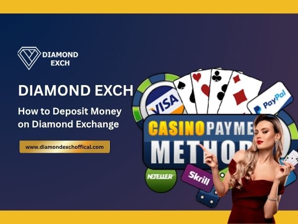 How to Deposit Money on Diamond Exchange